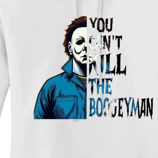 You Cant Kill The Boogeyman Movie Killers Horror Myers Halloween Women's Pullover Hoodie