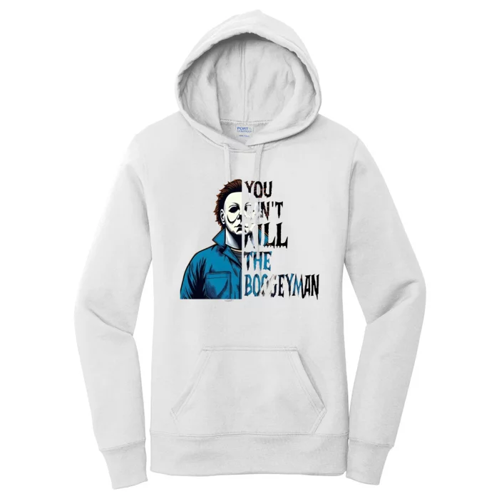 You Cant Kill The Boogeyman Movie Killers Horror Myers Halloween Women's Pullover Hoodie