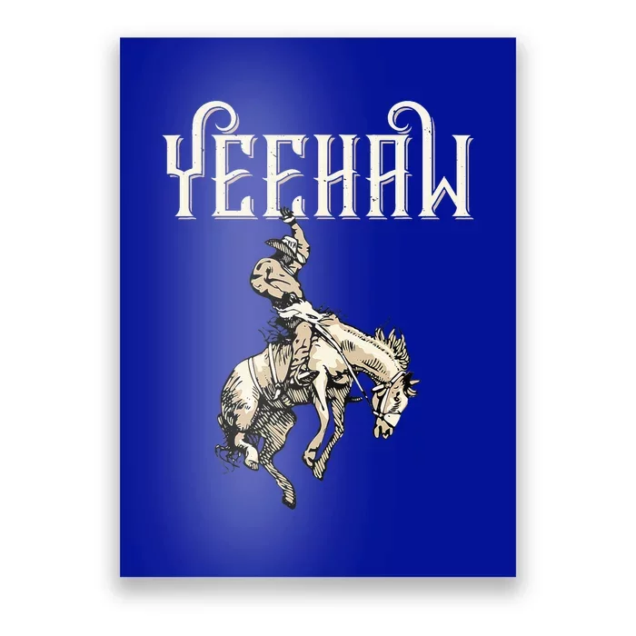 Yeehaw Cowboy Lover Rodeo Western Horse Rider Poster