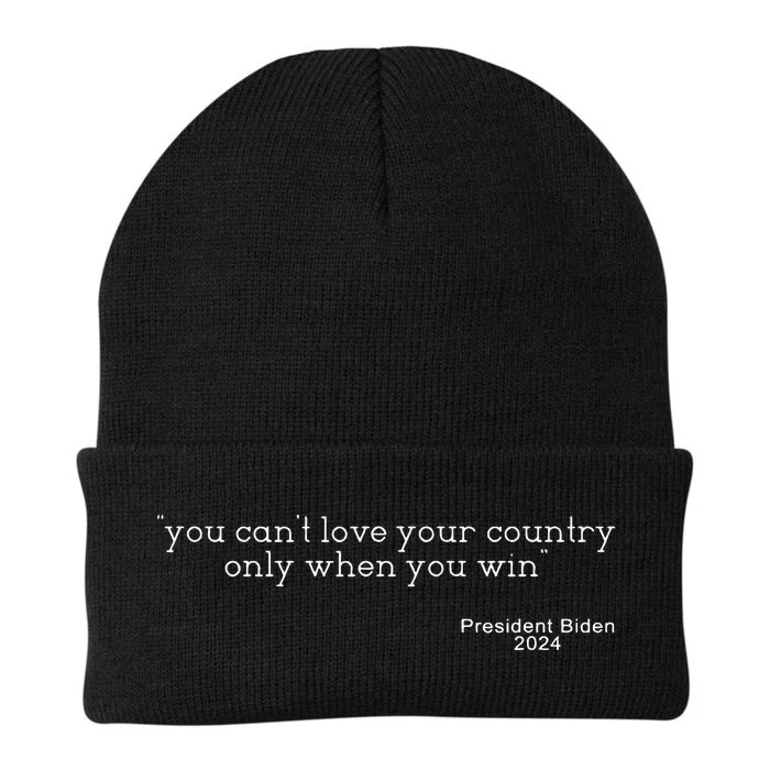 You CanT Love Your Country Only When You Win Biden Knit Cap Winter Beanie