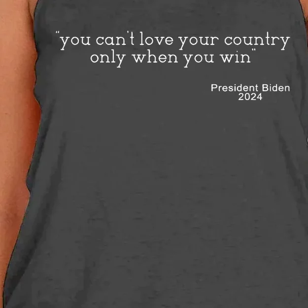 You CanT Love Your Country Only When You Win Biden Women's Knotted Racerback Tank