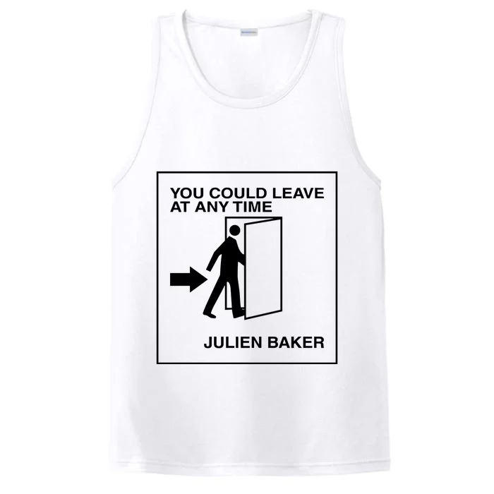 You Could Leave At Any Time Julien Baker Performance Tank