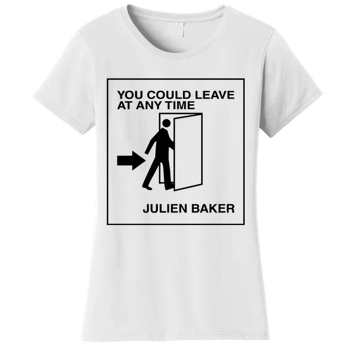 You Could Leave At Any Time Julien Baker Women's T-Shirt