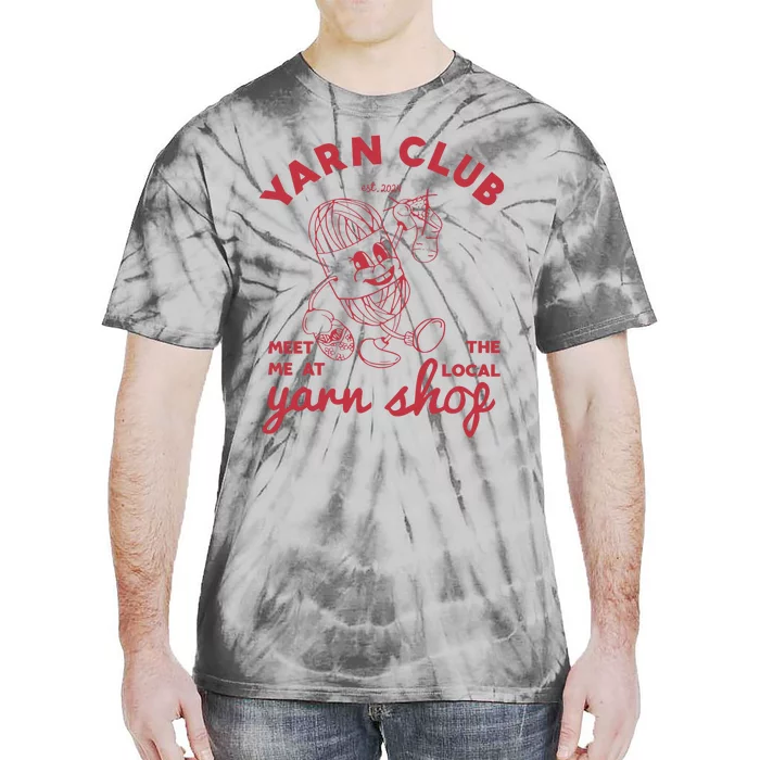 Yarn Club Meet Me At The Local Yarn Tie-Dye T-Shirt