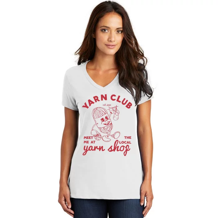 Yarn Club Meet Me At The Local Yarn Women's V-Neck T-Shirt