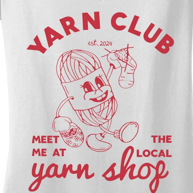 Yarn Club Meet Me At The Local Yarn Women's V-Neck T-Shirt