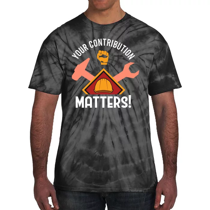 Your Contribution Matters Tie-Dye T-Shirt