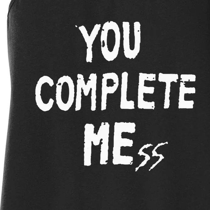 You Complete Mess Women's Racerback Tank