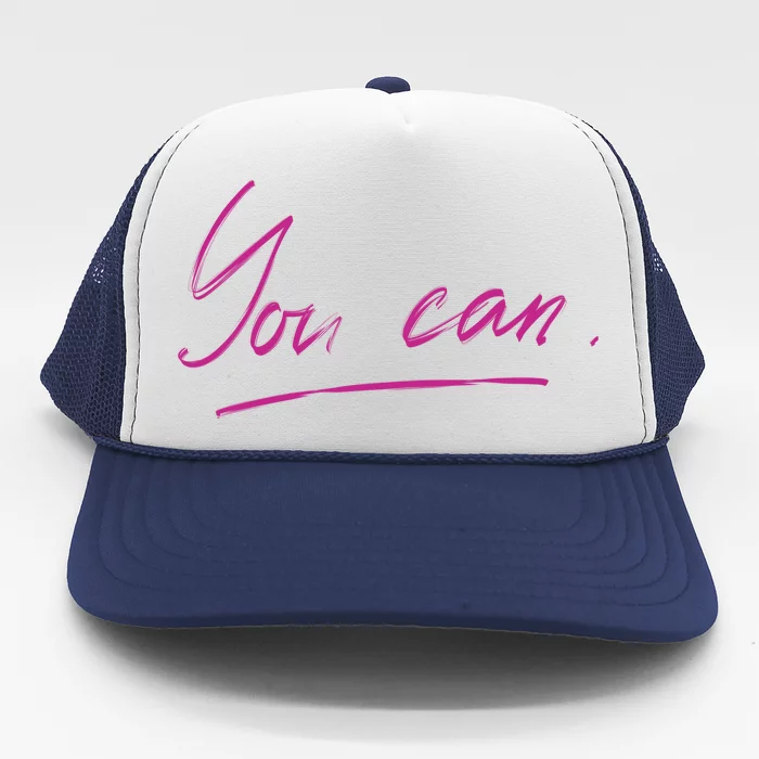 You Can Motivational Quote Trucker Hat