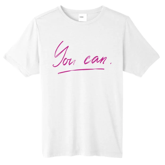 You Can Motivational Quote ChromaSoft Performance T-Shirt