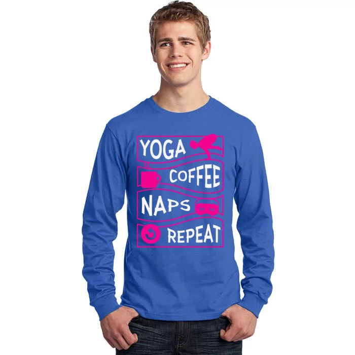 Yoga Coffee Naps Repeat Gift Tall Long Sleeve T-Shirt