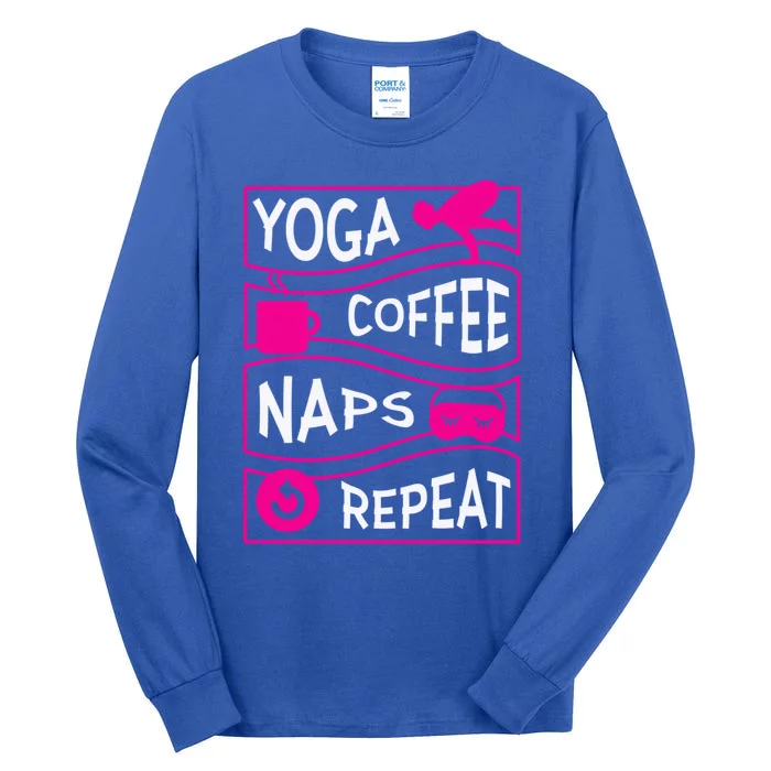 Yoga Coffee Naps Repeat Gift Tall Long Sleeve T-Shirt