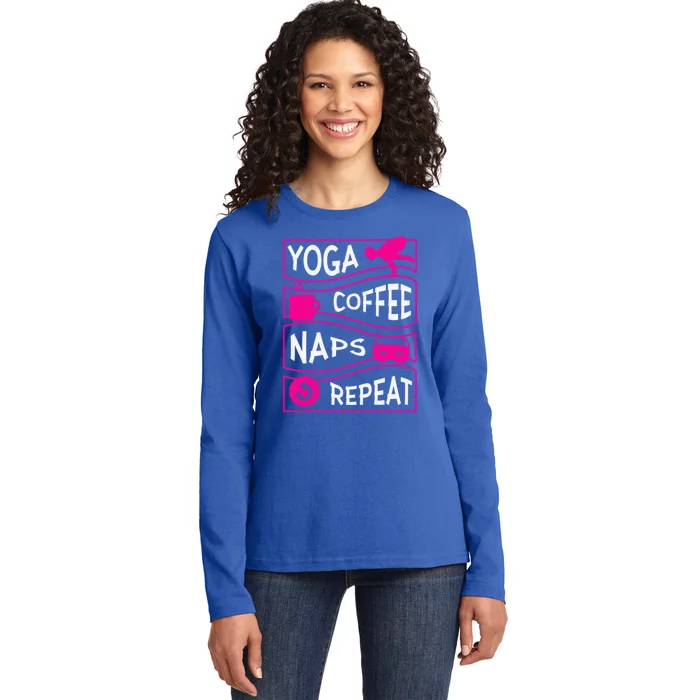 Yoga Coffee Naps Repeat Gift Ladies Long Sleeve Shirt