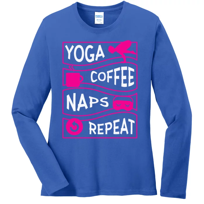 Yoga Coffee Naps Repeat Gift Ladies Long Sleeve Shirt