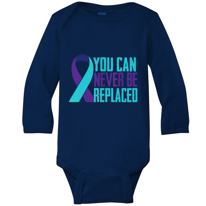 You Can Never Be Replaced Suicide Awareness Baby Long Sleeve Bodysuit