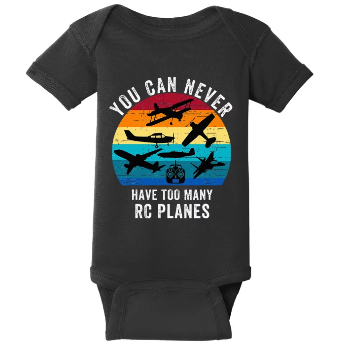 You Can Never Have Too Many Rc Planes Remote Control Planes Baby Bodysuit