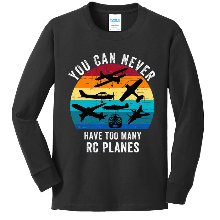 You Can Never Have Too Many Rc Planes Remote Control Planes Kids Long Sleeve Shirt