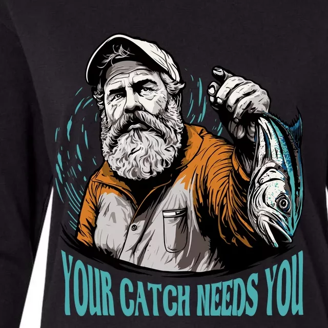 Your Catch Needs You Fishing Womens Cotton Relaxed Long Sleeve T-Shirt