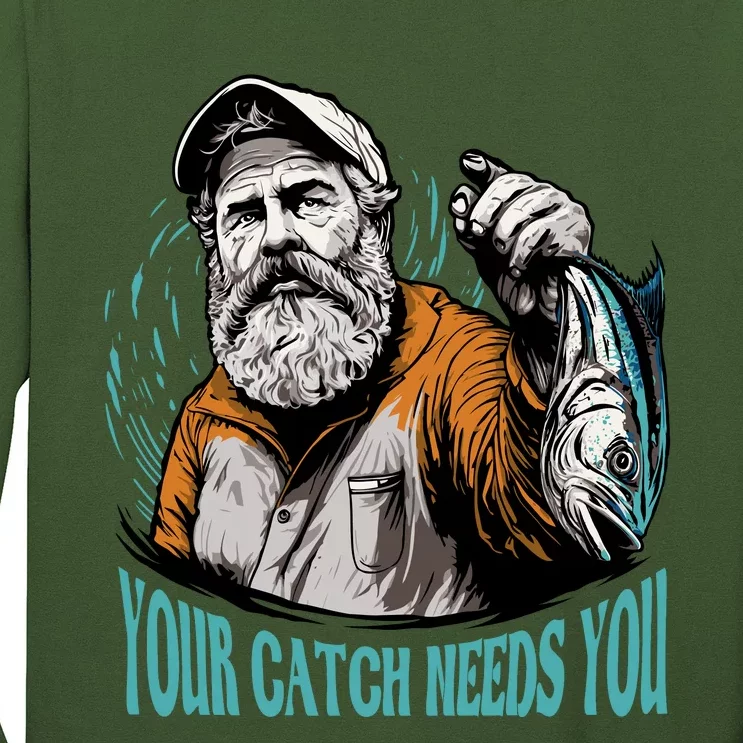 Your Catch Needs You Fishing Long Sleeve Shirt