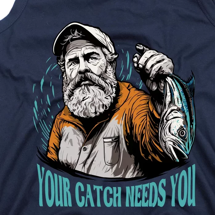 Your Catch Needs You Fishing Tank Top