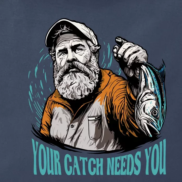 Your Catch Needs You Fishing Zip Tote Bag