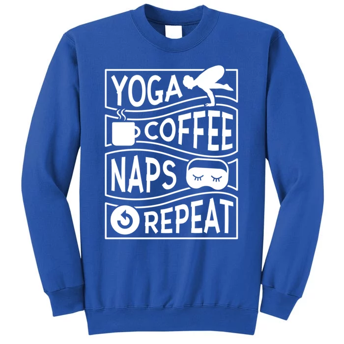 Yoga Coffee Naps Repeat Cute Gift Sweatshirt