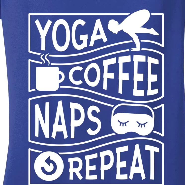 Yoga Coffee Naps Repeat Funny Gift Women's V-Neck T-Shirt