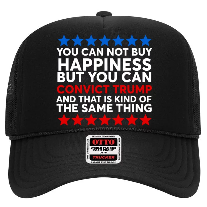 You Can Not Buy Happiness But You Can Convict Trump High Crown Mesh Trucker Hat