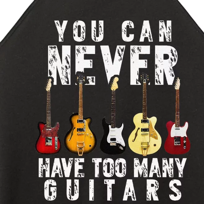 You Can Never Have Too Many Guitars Music Funny Gift Women’s Perfect Tri Rocker Tank