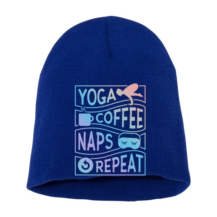 Yoga Coffee Naps Repeat Cool Gift Short Acrylic Beanie