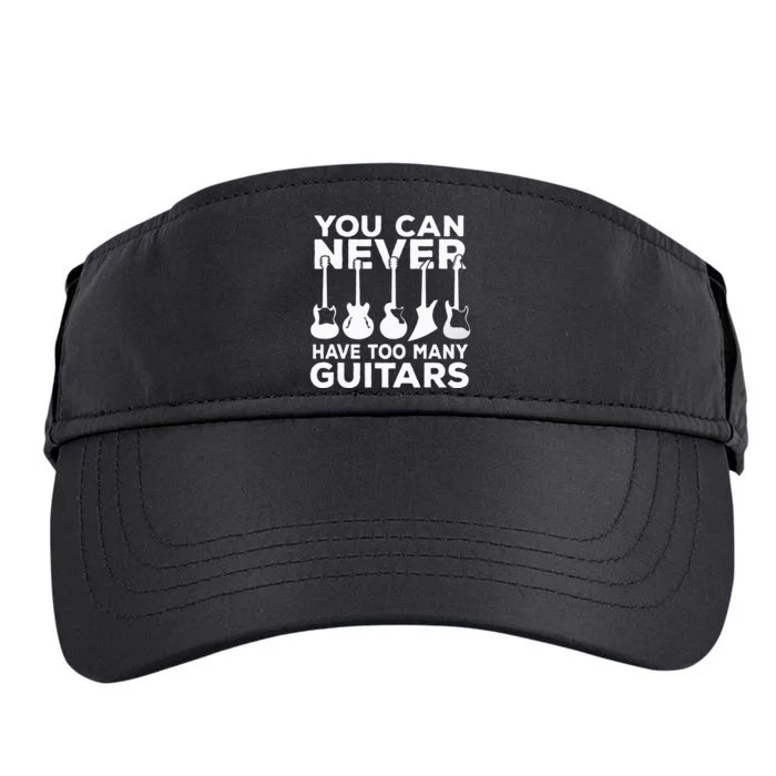 You Can Never Have Too Many Guitars Music Gift Adult Drive Performance Visor