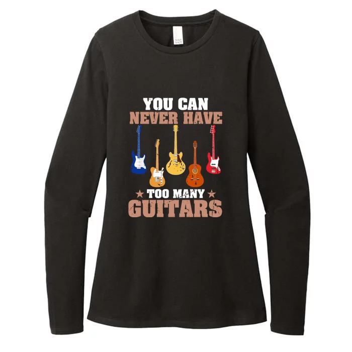 You Can Never Have Too Many Guitars Shirt Guitar Lover Womens CVC Long Sleeve Shirt