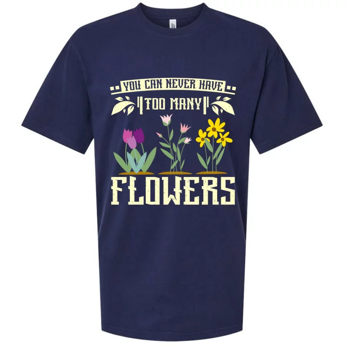 You Can Never Have Too Y Flowers Cute Gift Sueded Cloud Jersey T-Shirt