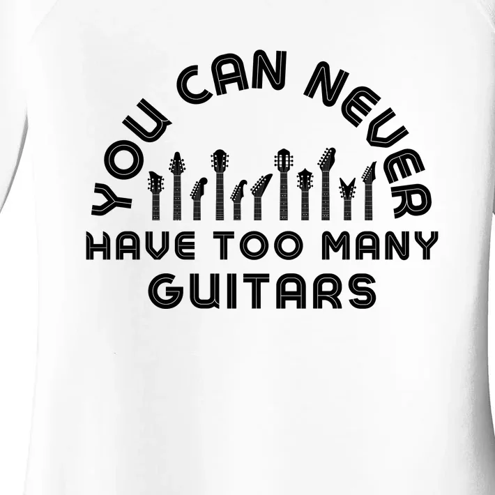 You Can Never Have Too Many Guitars Women's Perfect Tri Tunic Long Sleeve Shirt