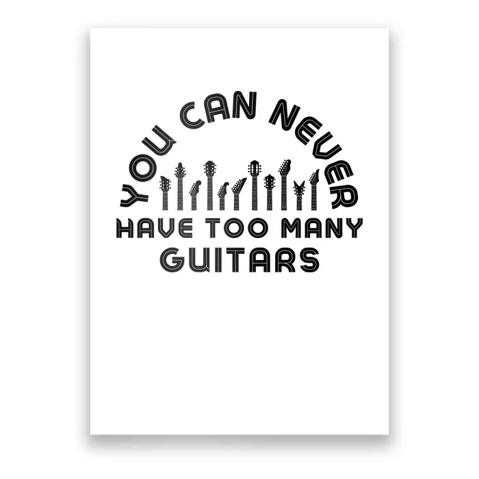 You Can Never Have Too Many Guitars Poster