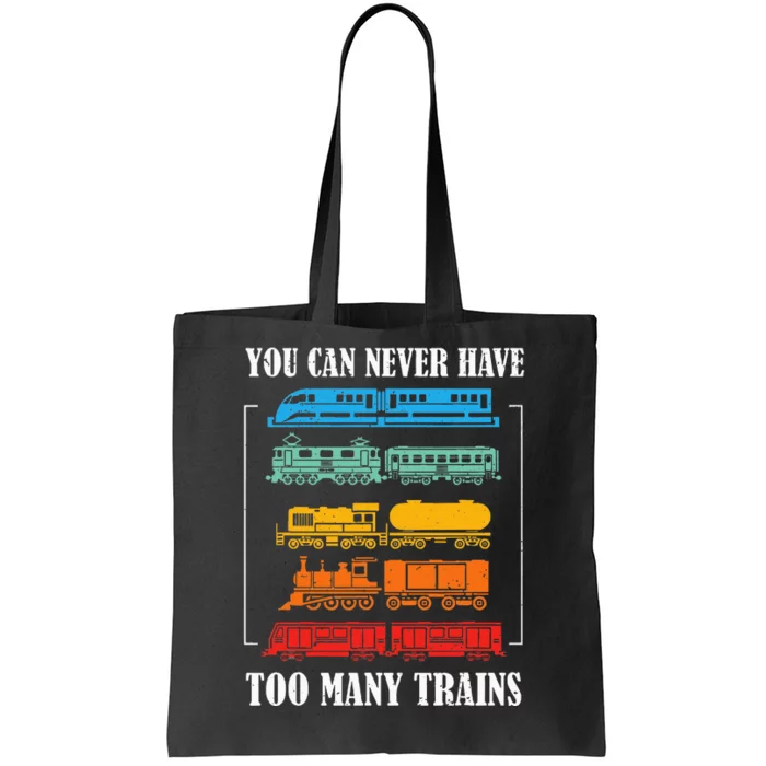 You Can Never Have Too Many Trains Model Train Collecting Tote Bag