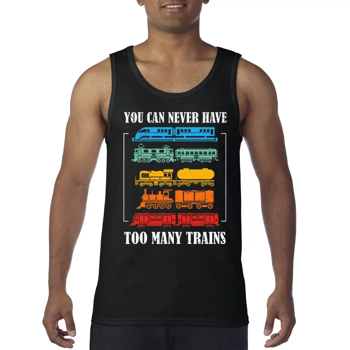 You Can Never Have Too Many Trains Model Train Collecting Tank Top