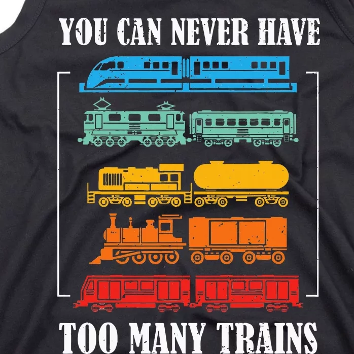 You Can Never Have Too Many Trains Model Train Collecting Tank Top