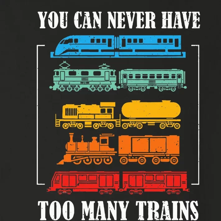 You Can Never Have Too Many Trains Model Train Collecting Toddler Long Sleeve Shirt