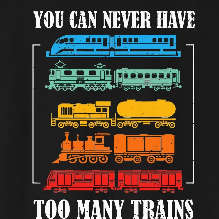 You Can Never Have Too Many Trains Model Train Collecting Women's Crop Top Tee