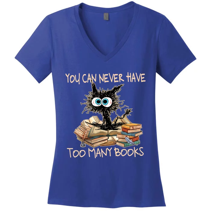 You Can Never Have Too Y Book Funny Cat Book Lover Gift Women's V-Neck T-Shirt