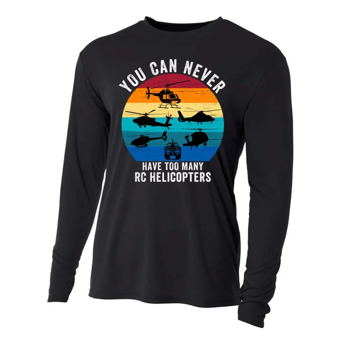 You Can Never Have Too Many Rc Helicopters Cooling Performance Long Sleeve Crew