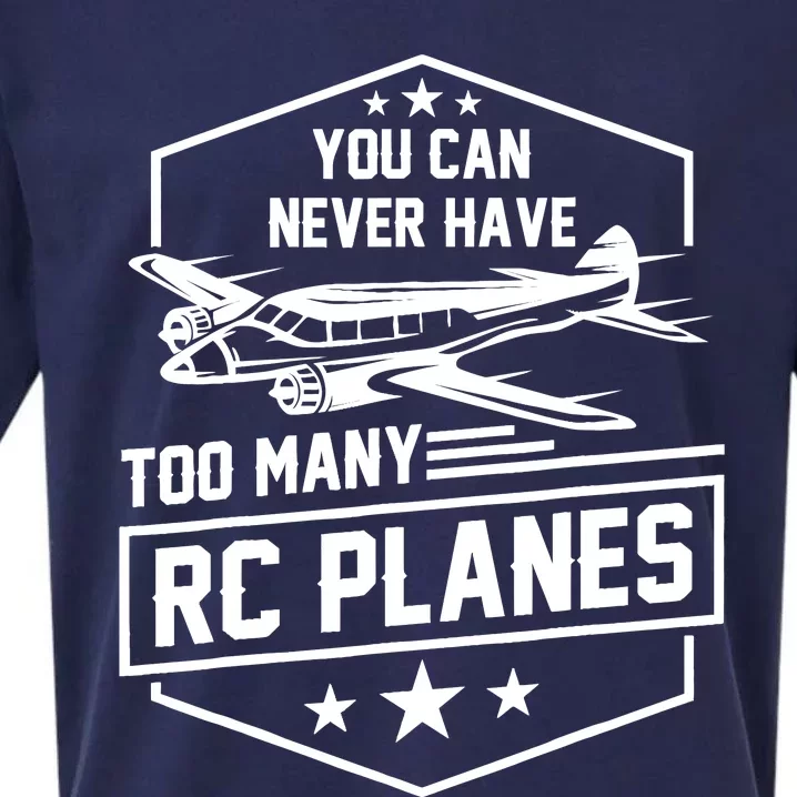 You Can Never Have Too Many Rc Planes Airplane Hobbyist Gift Sueded Cloud Jersey T-Shirt