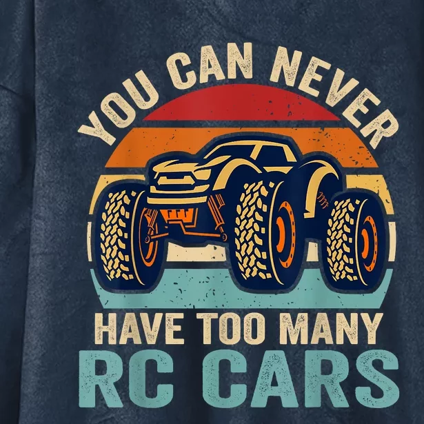 You Can Never Have Too Many Rc Car Racing Racer Lovers Fan Hooded Wearable Blanket