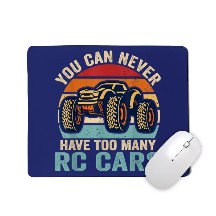 You Can Never Have Too Many Rc Car Racing Racer Lovers Fan Mousepad