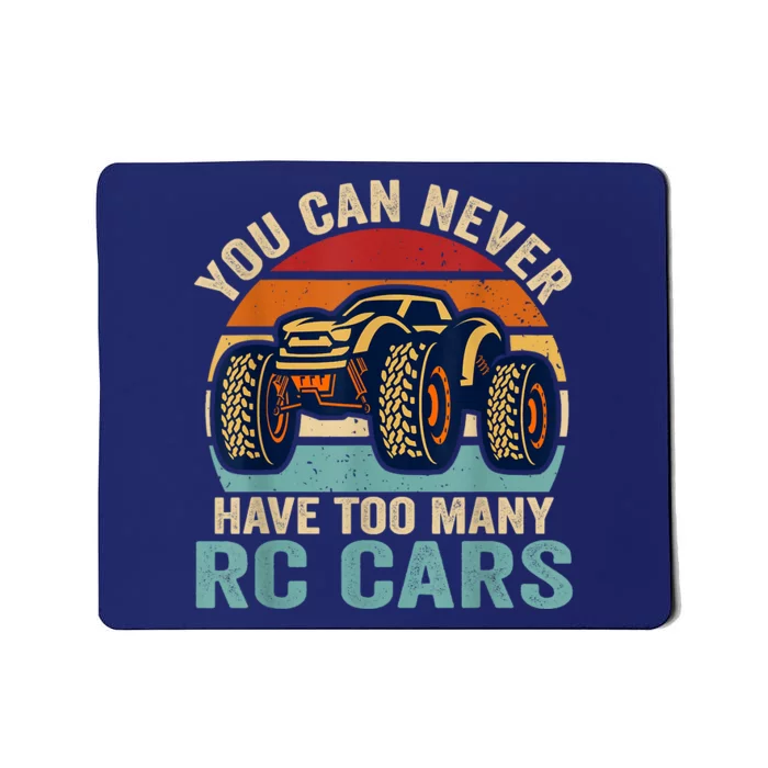 You Can Never Have Too Many Rc Car Racing Racer Lovers Fan Mousepad