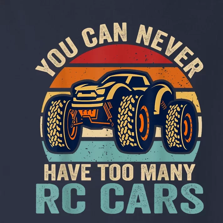 You Can Never Have Too Many Rc Car Racing Racer Lovers Fan Toddler Long Sleeve Shirt