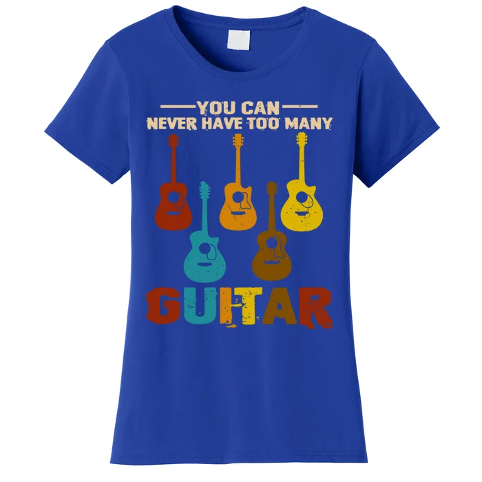 You Can Never Have Too Many Guitars Cool Gift Women's T-Shirt