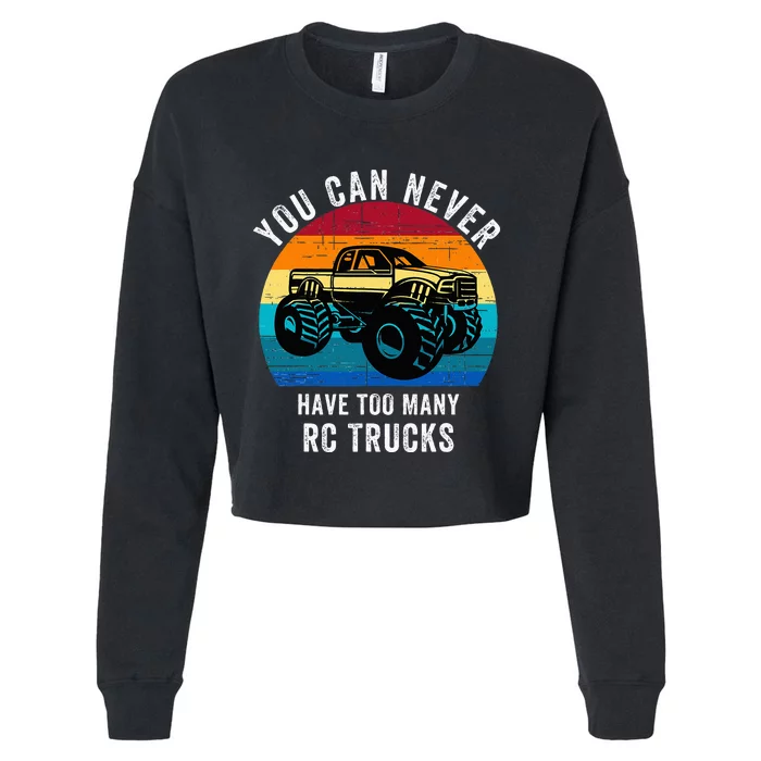 You Can Never Have Too Many Rc Trucks Cropped Pullover Crew