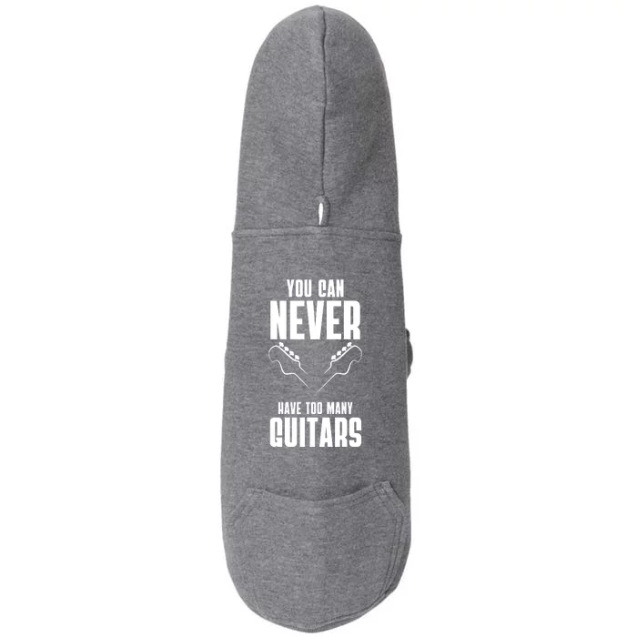 You Can Never Have Too Many Guitars Doggie 3-End Fleece Hoodie